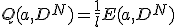 Q(a,D^N)=\frac{1}{l}E(a,D^N)